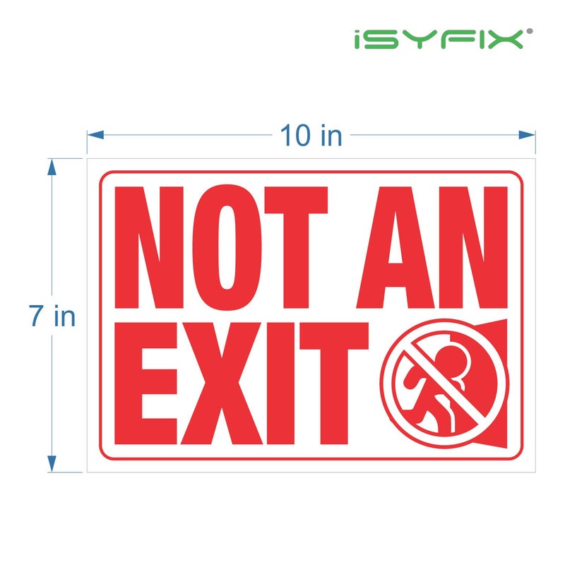 iSYFIX Not an Exit Signs Stickers â€“ 2 Pack 10x7 Inch â€“ Premium Self-Adhesive Vinyl, Laminated for Ultimate UV, Weather, Scratch, Water and Fade Resistance, for Office, Buildings, Workplace & More. - Image 2